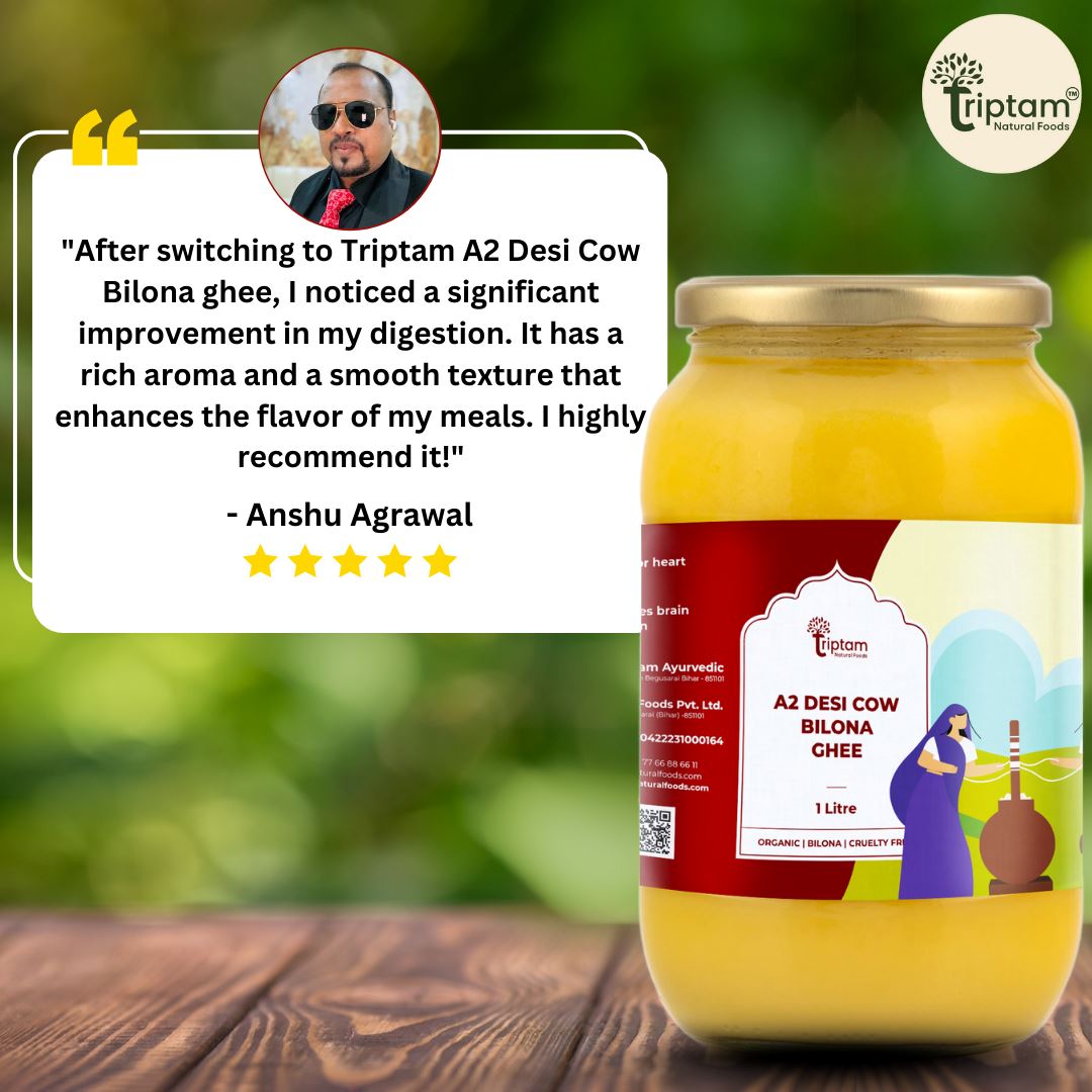 We at Triptam Natural Foods offer a health holistic approach which is our A2 Desi Cow Bilona Ghee churned by traditional and transparent Bilona Process